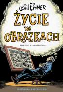 Mistrzowie Komiksu. Nowa kolekcja #26 - Życie w obrazkach. Opowieści autobiograficzne [2009] - WAK - Wielkie Archiwum Komiksu, Komiks, komiksy i o komiksach!