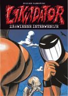 Likwidator: Zbawienne interwencje [2010] - WAK - Wielkie Archiwum Komiksu, Komiks, komiksy i o komiksach!