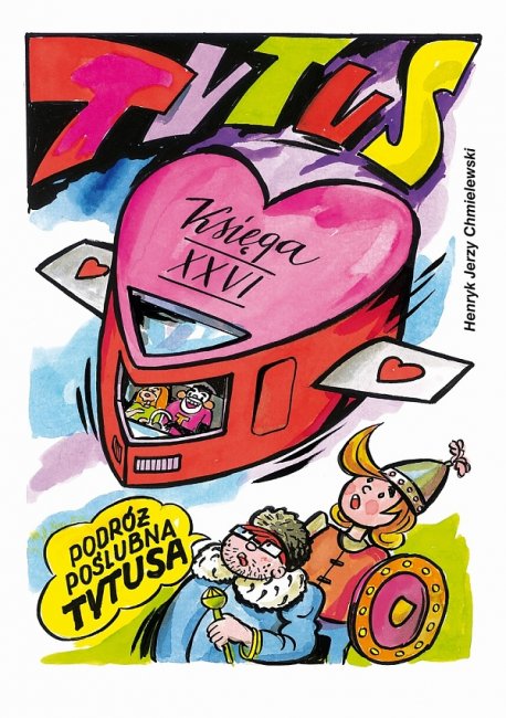 Tytus, Romek i A`Tomek #26 - Podróż poślubna Tytusa (wyd. II)