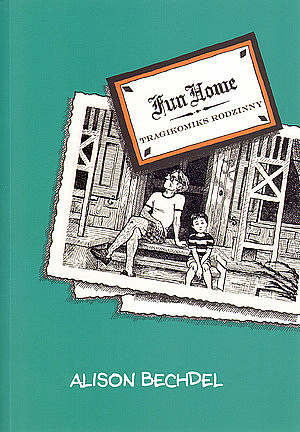 Fun Home. Tragikomiks rodzinny (wyd. III)