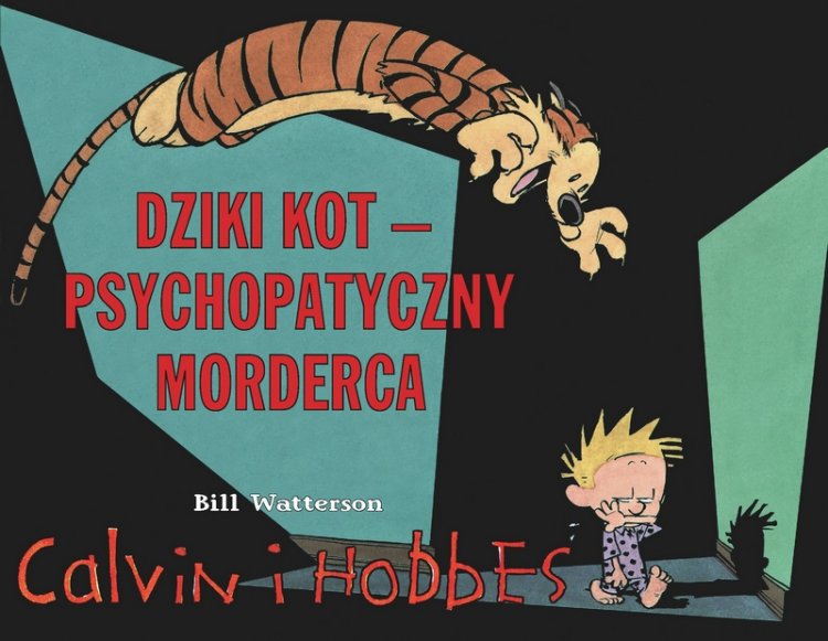 Calvin i Hobbes #11 - Dziki kot psychopatyczny morderca (wyd. II)